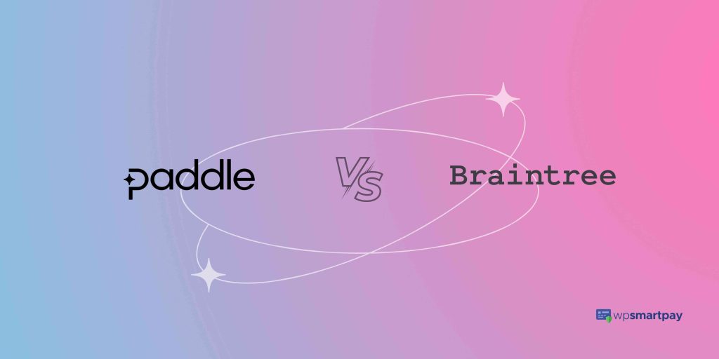 Paddle vs Braintree